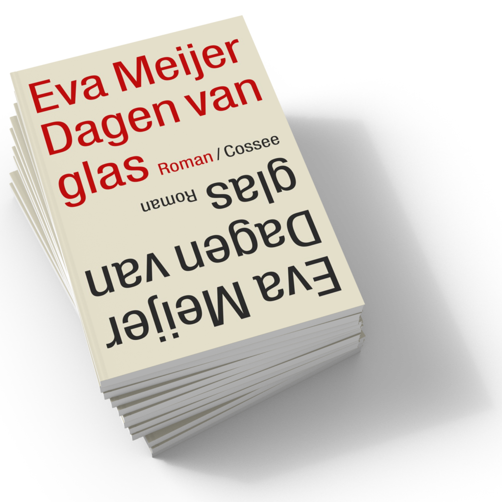 De omslag van 'Dagen van glas' van Eva Meijer. De titel en auteur staan in rode letters op een witte achtergrond. Eronder staan dezelfde dingen in zwart letters, opsekop. 